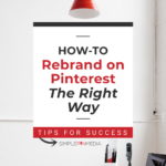 White room with podcast recording station - Text overlay "How to rebrand on Pinterest the right way: tips for success".