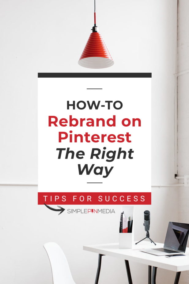 White room with podcast recording station - Text overlay "How to rebrand on Pinterest the right way: tips for success".