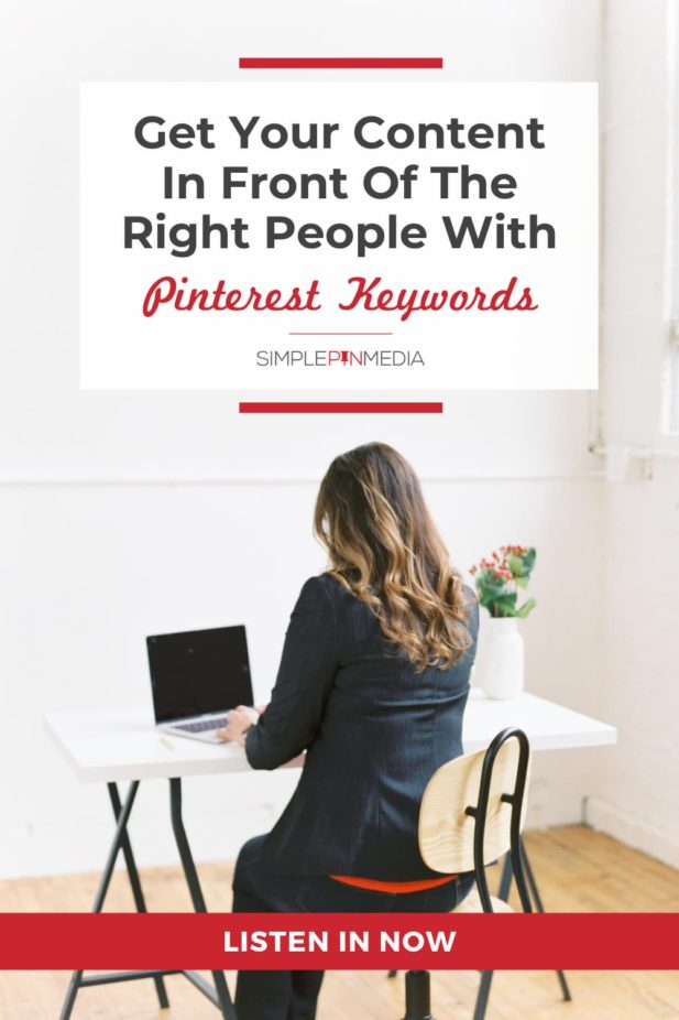 woman sitting at desk typing on laptop - text overlay "get your content in front of the right people with pinterest keywords".