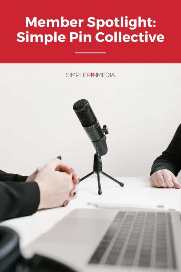 woman conducting podcast interview - text "member spotlight: simple Pin collective".