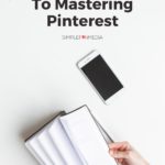 woman flipping through book on table - text "5 Smart Steps to Mastering Pinterest".