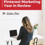 woman sitting at workstation typing - text "the 2020 Pinterest Marketing Year In Review".