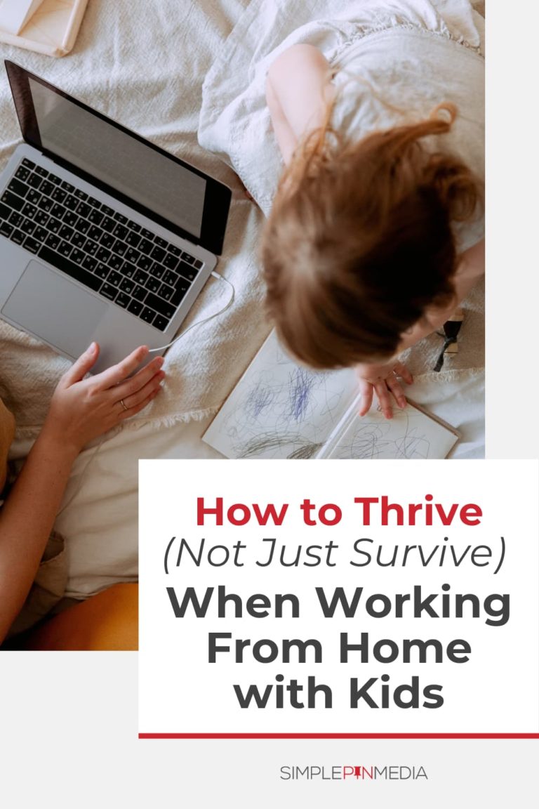woman working on laptop with child coloring - text "how to thrive not just survive) when working from home".