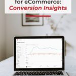 Desktop displaying analytics on screen - text "a new Pinterest tool for eCommerce: Conversion Insights".