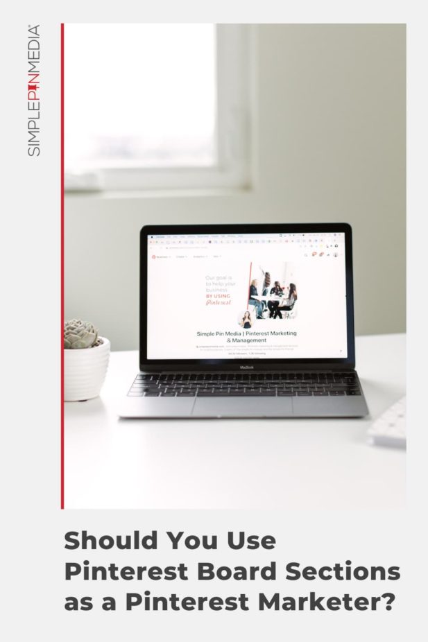 laptop on desk with Pinterest profile displayed - text "should you use Pinterest board sections as a Pinterest marketer?.