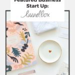 gifts from Laurel Box - text "featured business start up: Laurel Box".