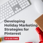 desktop with keyboard and Christmas ribbon - text "Developing Holiday marketing strategies for Pinterest: It's Go Time".
