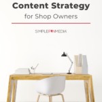 minimalist work space - text heading "How to Create a Content Strategy for Shop Owners".