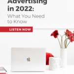 minimalist workspace with laptop - Text "Pinterest Advertising in 2022: What You Need to Know".
