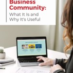 woman sitting with hand on open laptop - text "the pinterest business community: what it is and why it's useful".