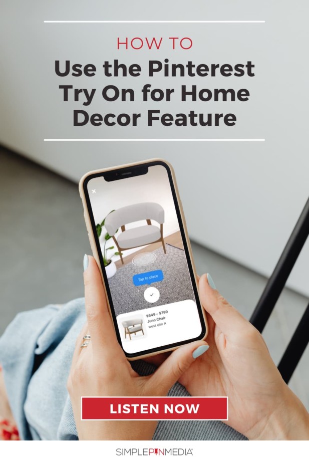 woman using Pinterest try on for home decor feature on the Pinterest app on an iphone - text "how to usethe Pinterest Try On for Home Decor Feature".