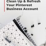 flat lay of white and black journal with text "how to clean up and refresh your pinterest business account".