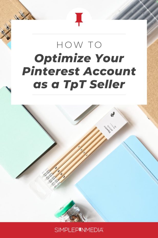 pencils on table next to blue and green journal with text "how to optimize your pinterest account as a tpt seller".
