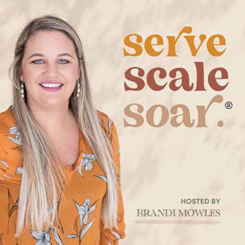 Serve Scale Soar Podcast.
