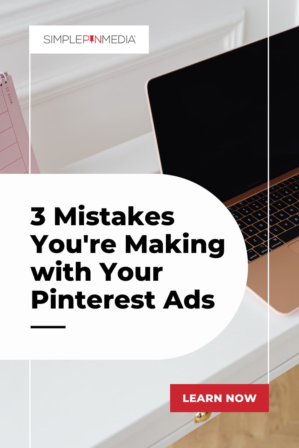 laptop on counter with text "3 mistakes you're making with your pinterest ads - learn now".