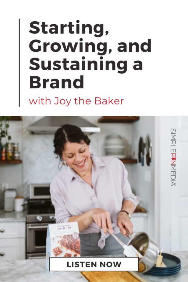 woman in kitchen with spatula with text - "starting, growing, and sustaining a brand with joy the baker".
