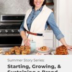 woman standing in kitchen next to plate of muffins with text - "summer story series: starting, growing, and sustaining a brand".