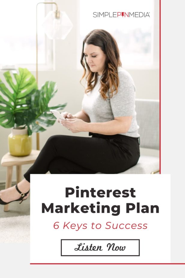 woman sitting looking at iphone with text "pinterest marketing plan - 6 keys to success".