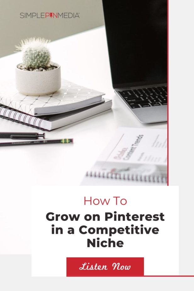 laptop on desk with text "how to grow on pinterest in a competitive niche".