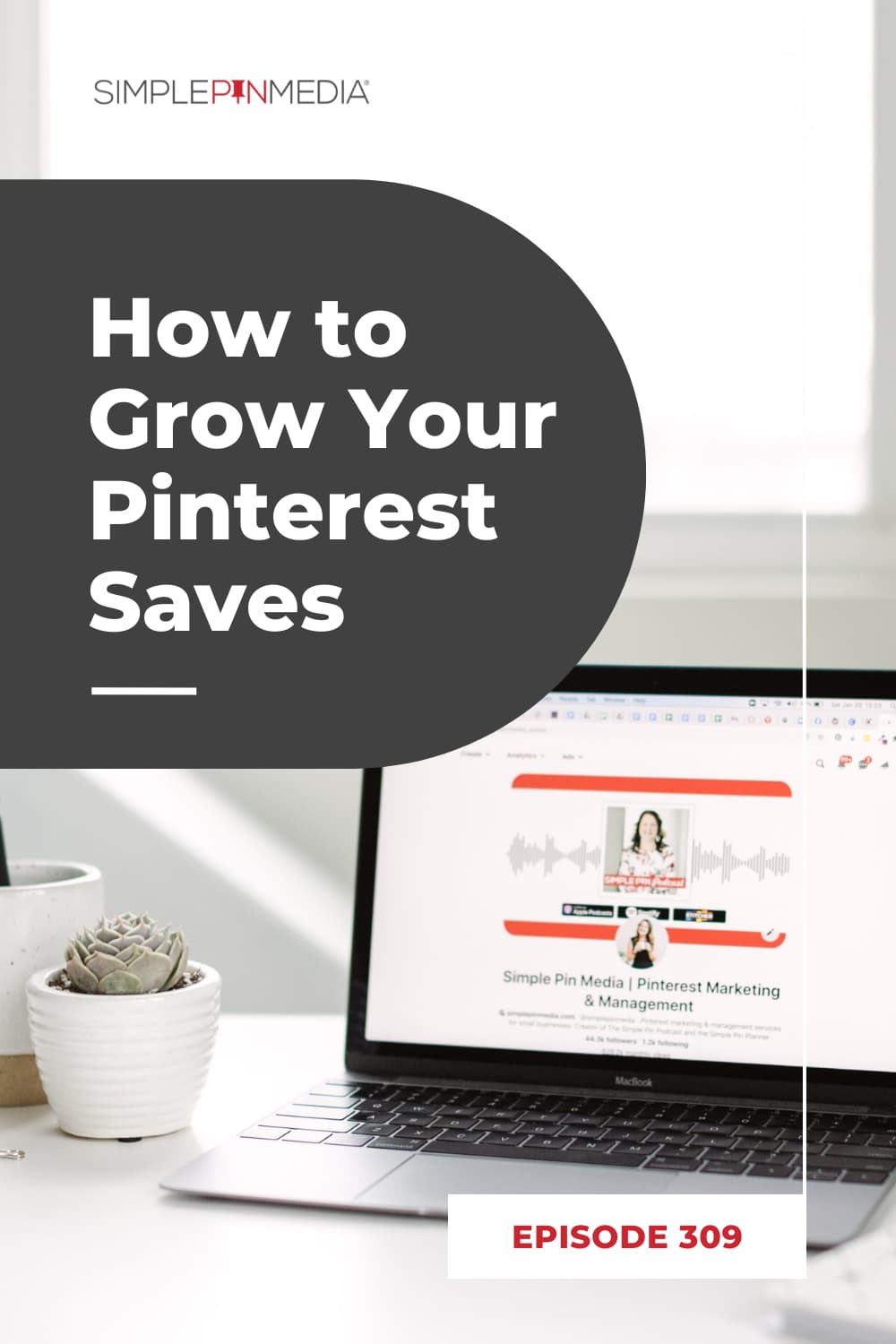 309 – How to Get More Pinterest Saves