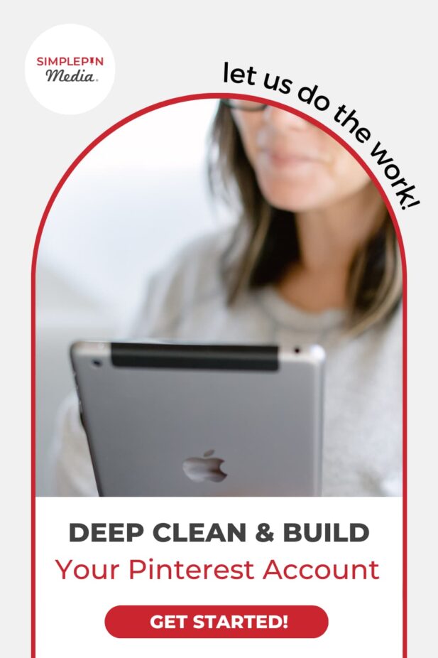 woman looking at ipad with text "deep clean & build your pinterest account - get started".