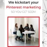four women sitting around table with text "we kickstart your pinterest marketing so you get seen - get started".