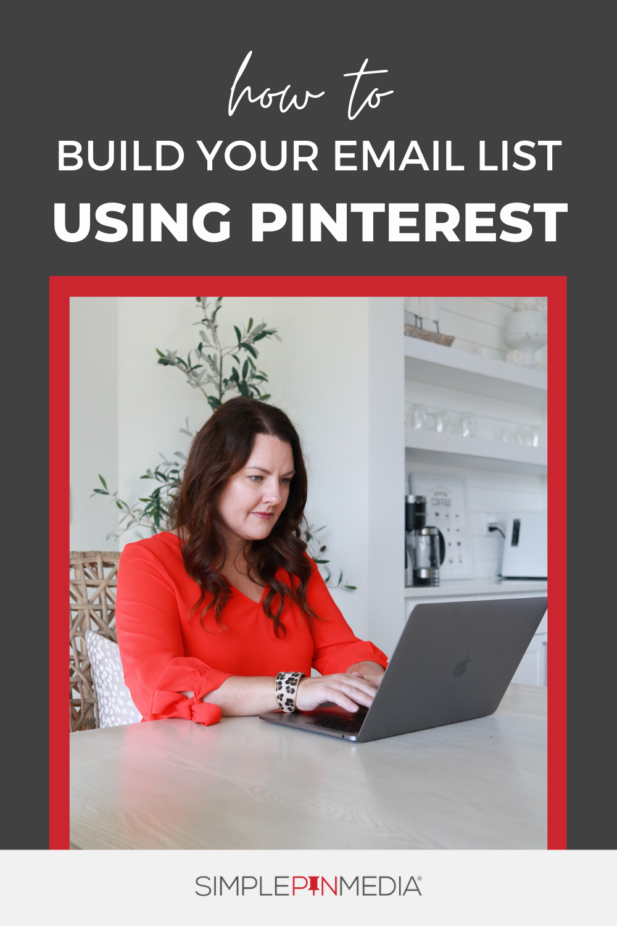 person in red shirt typing on laptop with text "how to build your email list using pinterest".