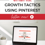 open laptop on table with text "email list growth tactics using pinterest".