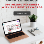 laptop on desk next to plant and glasses with text "back to basics: optimizing pinterest with the best keywords".