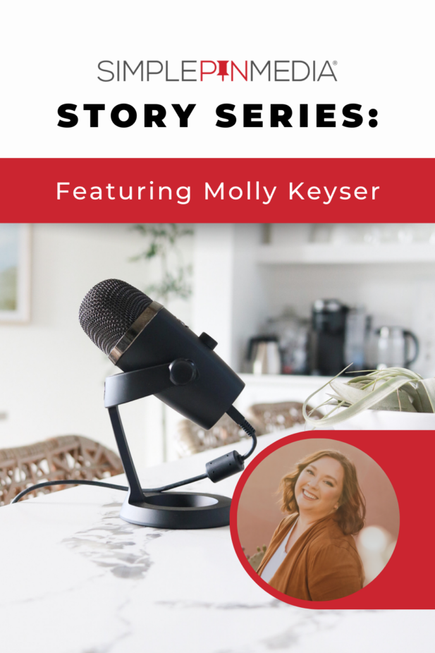 microphone sitting on table with text "simple pin media story series featuring molly keyser".