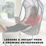 person sitting in hanging chair with text "lessons and insight from a growing entrepreneur featuring molly keyser".