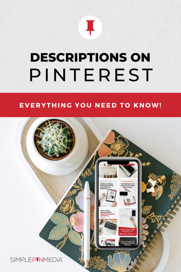 iPhone sitting on top of a notebook with words "descriptions on Pinterest: everything you need to know".