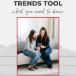 "The Pinterest Trends Tool: What You Need To Know" written above two ladies looking at a tablet screen.