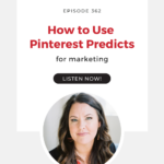 A closeup headshot of a woman with the words "How to use Pinterest Predicts for Marketing" above.