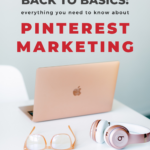 A gold laptop, pink beats headphones, and glasses sitting on a desk with works "Back To Basics: Everything You Need To Know About Pinterest Marketing" above.