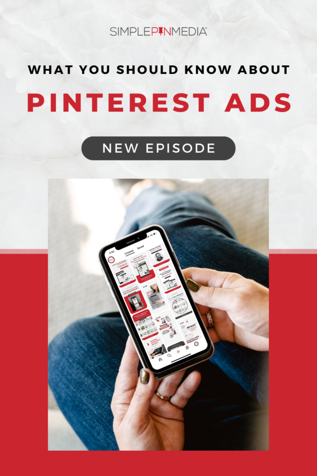 A top-view of a pair of hands holding an iPhone. Pinterest search feed is shown. Text reads "What You Should Know About Pinterest Ads: New Episode."