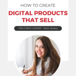 Words "How To Create Digital Products That Sell" above a woman smiling with a pen and paper in hand.