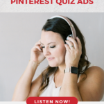Woman with headphones on. Copy reads "What You Should Know About Pinterest Quiz Ads".