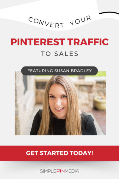 Copy reads "Convert Your Pinterest Traffic to Sales". A woman with blonde hair smiling at the camera.