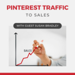 Copy reads "Convert Your Pinterest Traffic to Sales". A hand drawing a graph going in the positive direction on a whiteboard.