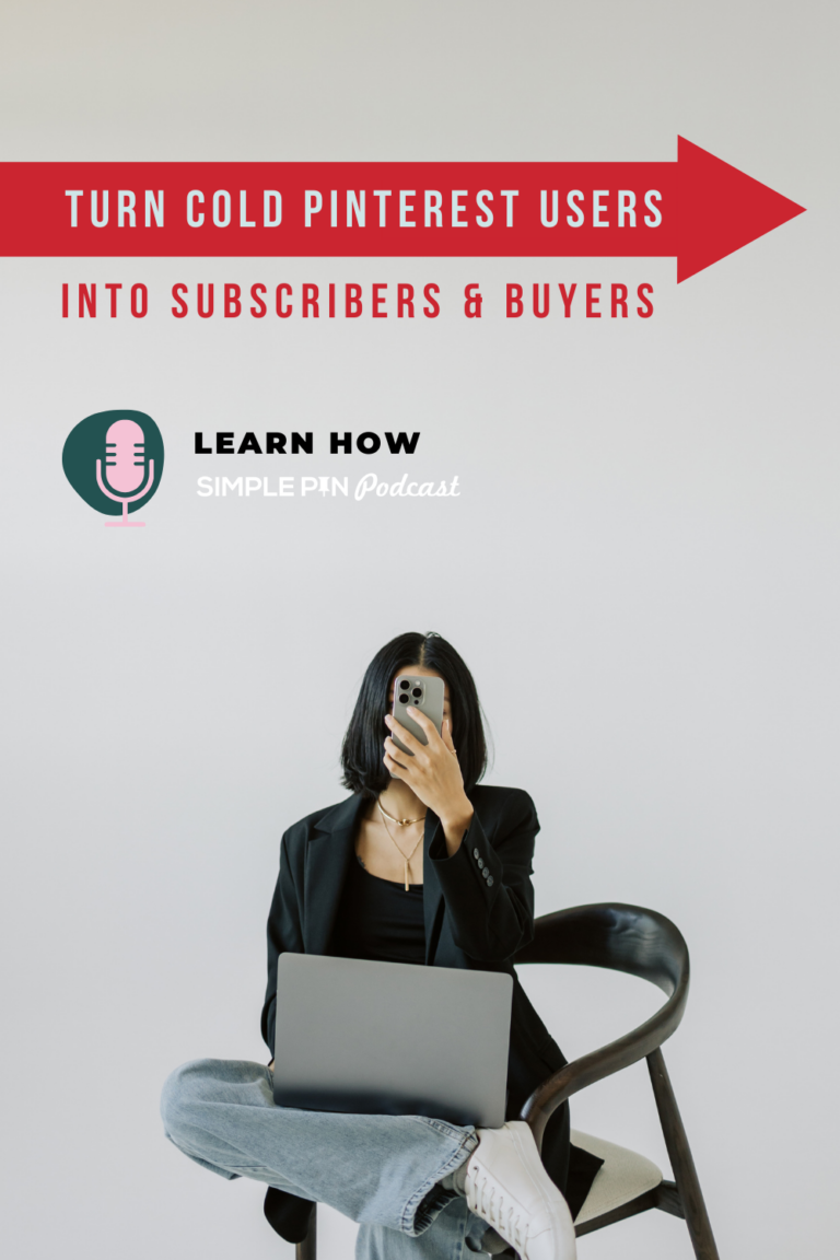 Women looking at a phone. Text reads, "turn cold Pinterest users into subscribers and buyers"