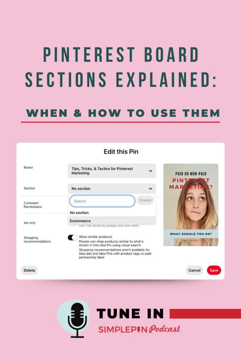 Image shows a Pinterest pin being edited. Text reads, "Pinterest board sections explained: When & How to use them"