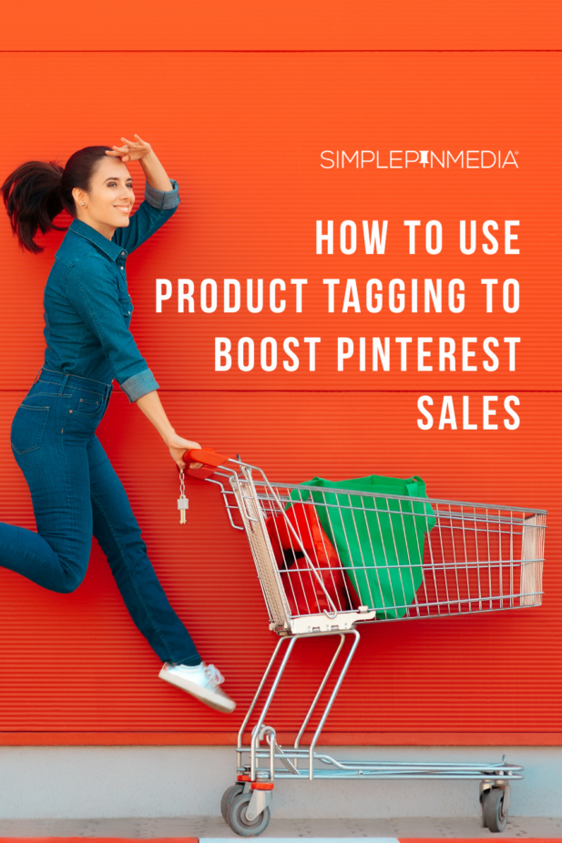 Girl jumping while holding onto a shopping cart. Text reads, "How to use Product Tagging to Boost Pinterest Sales"