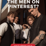 Image shows men standing. Text reads, "Where are the men on Pinterest?"