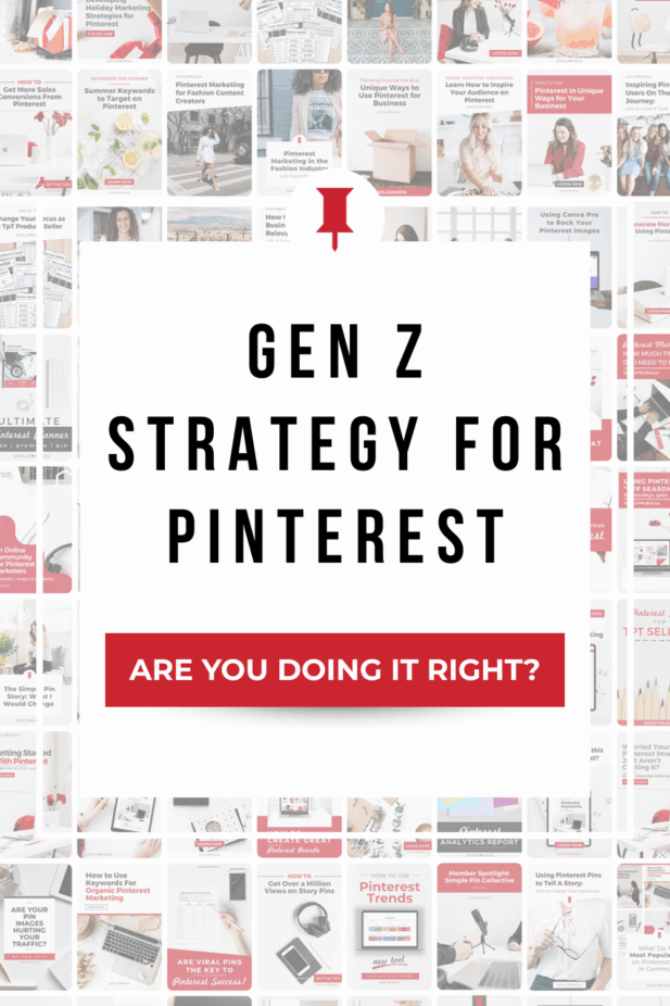 Image shows a Pinterest collage. Text reads, "Gen Z Strategy for Pinterest"