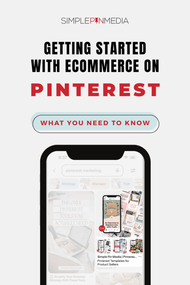 Image shows a phone. Text reads, "Getting Started with Ecommerce on Pinterest"