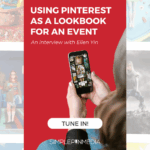 Image shows a woman holding a phone. text reads, "Using Pinterest as a lookbook for an event"