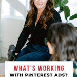 Text reads, "What's working with Pinterest Ads?"
