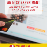Image shows a credit card by a computer screen. Text reads, "An Etsy Experiemnt: An Interview with Tara Jacobsen"