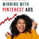 Image shows a woman happy, text reads "Pinterest Wins: Winning with Pinterest Ads"